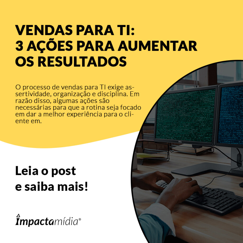 Vendas para TI:  3 ações para aumentar os resultados