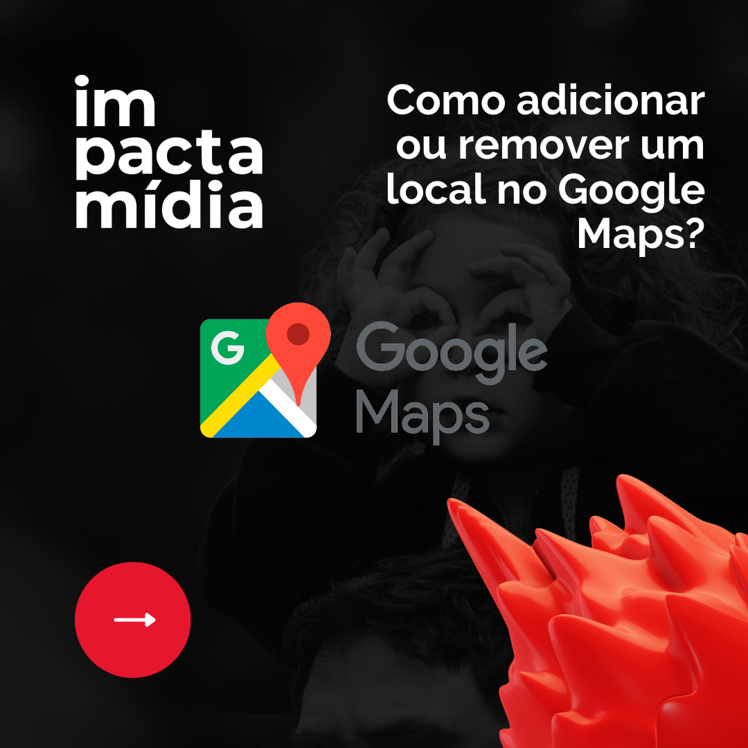 Como adicionar ou remover um local no Google Maps?
