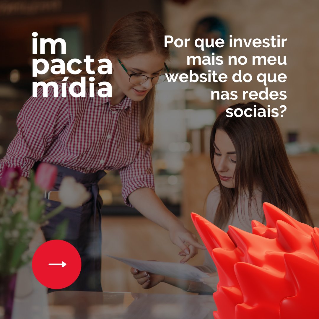 POR QUE INVESTIR MAIS NO MEU WEBSITE DO QUE NAS REDES SOCIAIS?