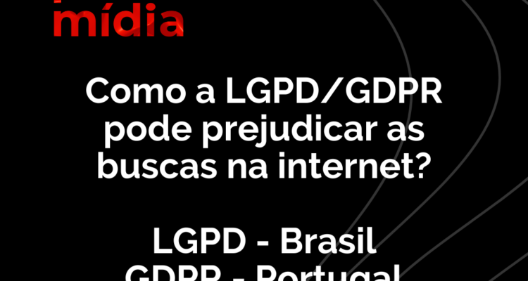 Como a LGPD pode prejudicar as buscas na internet?